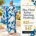 Blue floral kaftan with matching headwrap, $25 each or any 2 for $45