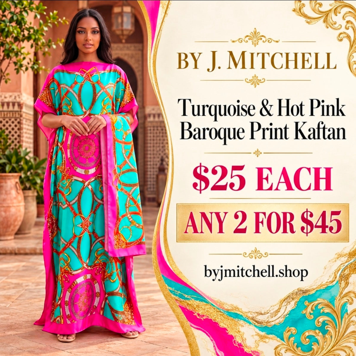 Turquoise and hot pink baroque print kaftan; $25 each or any 2 for $45
